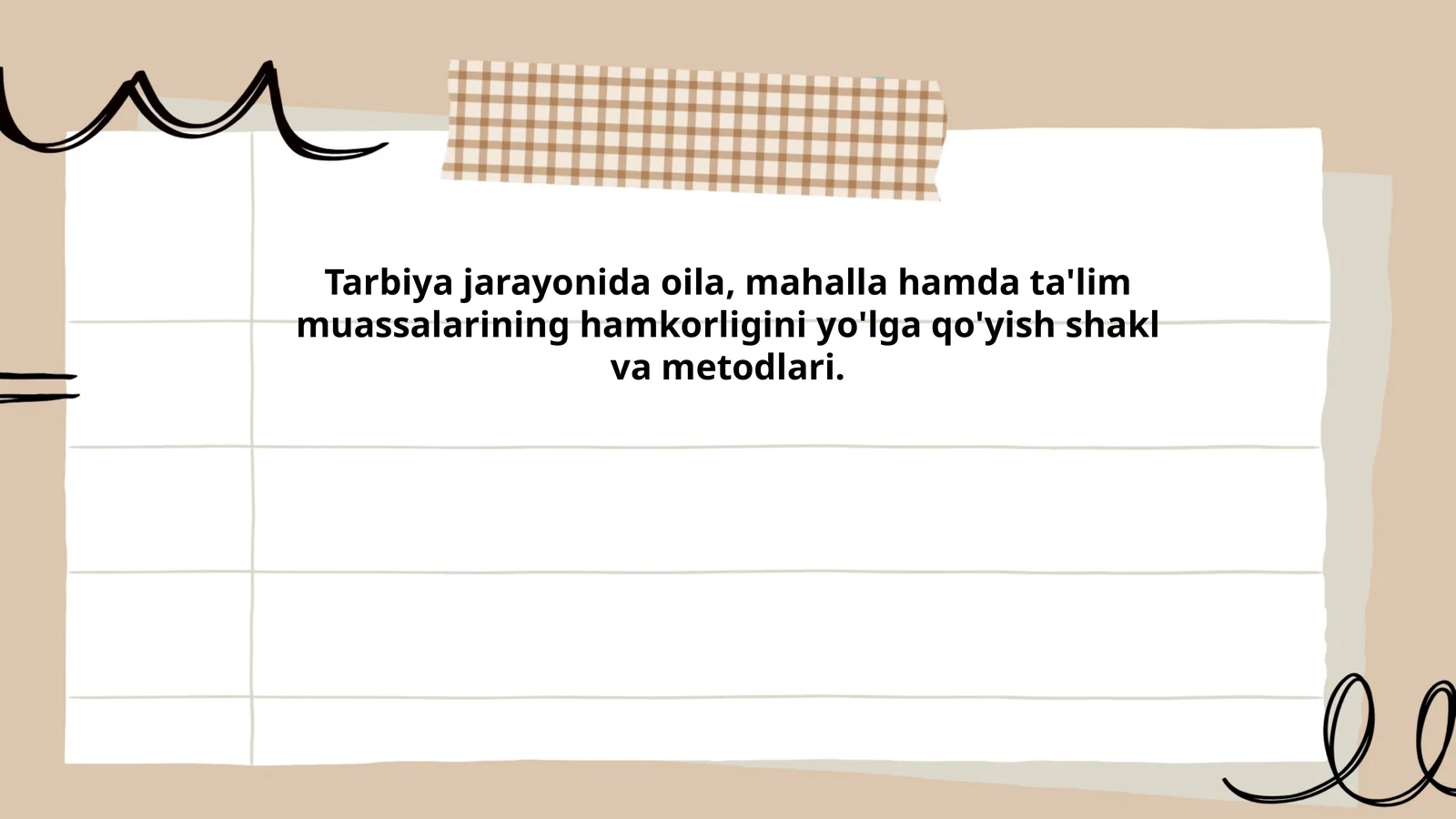 Tarbiya jarayonida oila, mahalla hamda ta'lim muassalarining hamkorligini yo'lga qo'yish shakl va metodlari