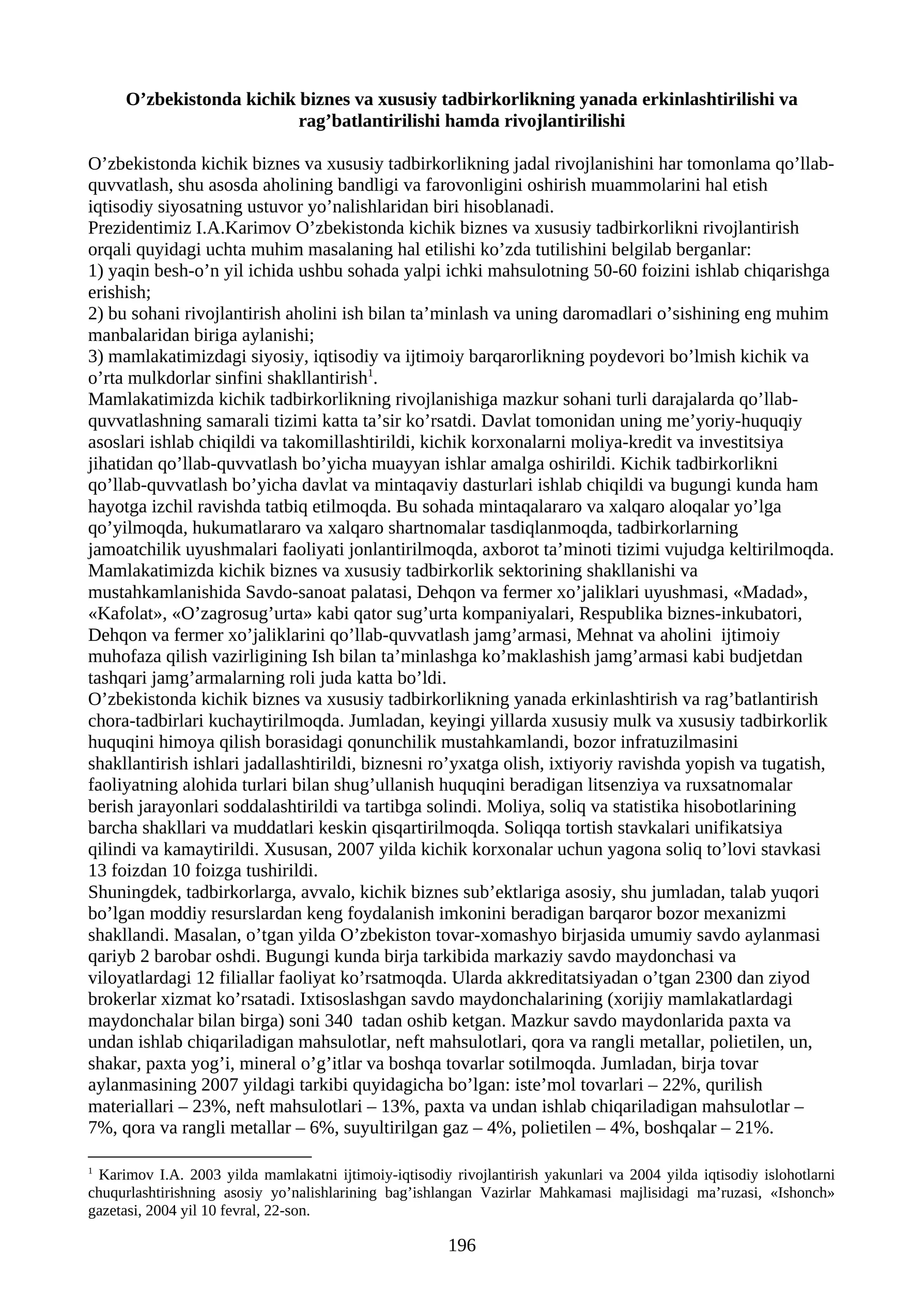 O’zbеkistonda kichik biznеs va xususiy tadbirkorlikning yanada erkinlashtirilishi va rag’batlantirilishi hamda rivojlantirilishi