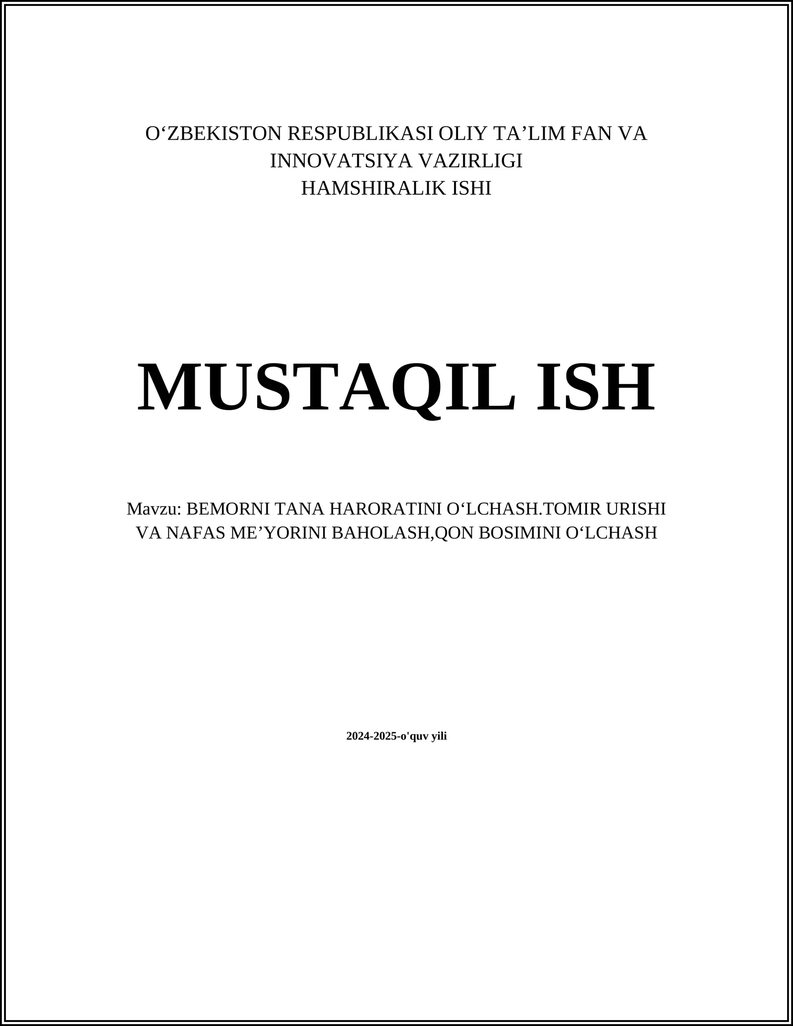 BEMORNI TANA HARORATINI OʻLCHASH.TOMIR URISHI VA NAFAS MEʼYORINI BAHOLASH,QON BOSIMINI OʻLCHASH