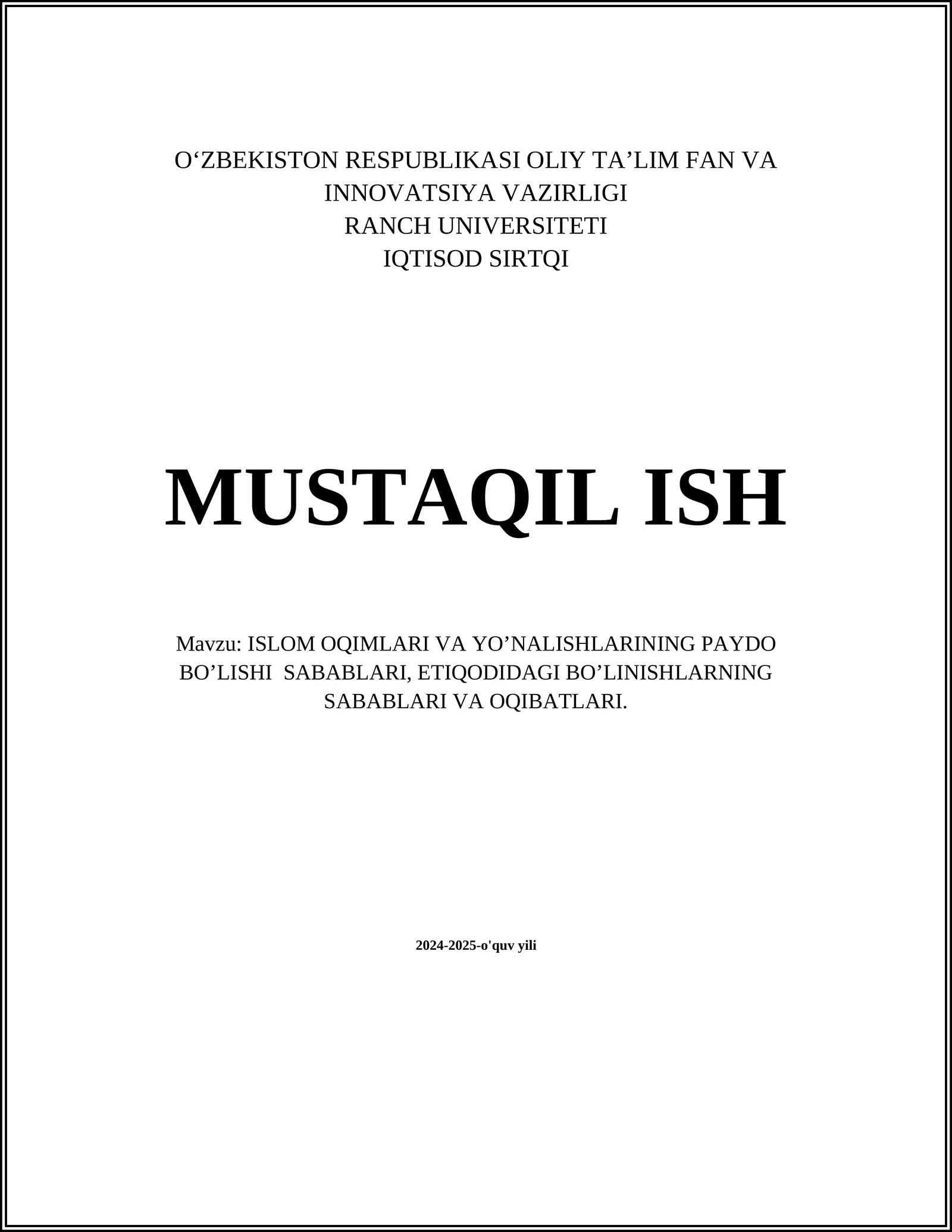 ISLOM OQIMLARI VA YO’NALISHLARINING PAYDO BO’LISHI SABABLARI, ETIQODIDAGI BO’LINISHLARNING SABABLARI VA OQIBATLARI