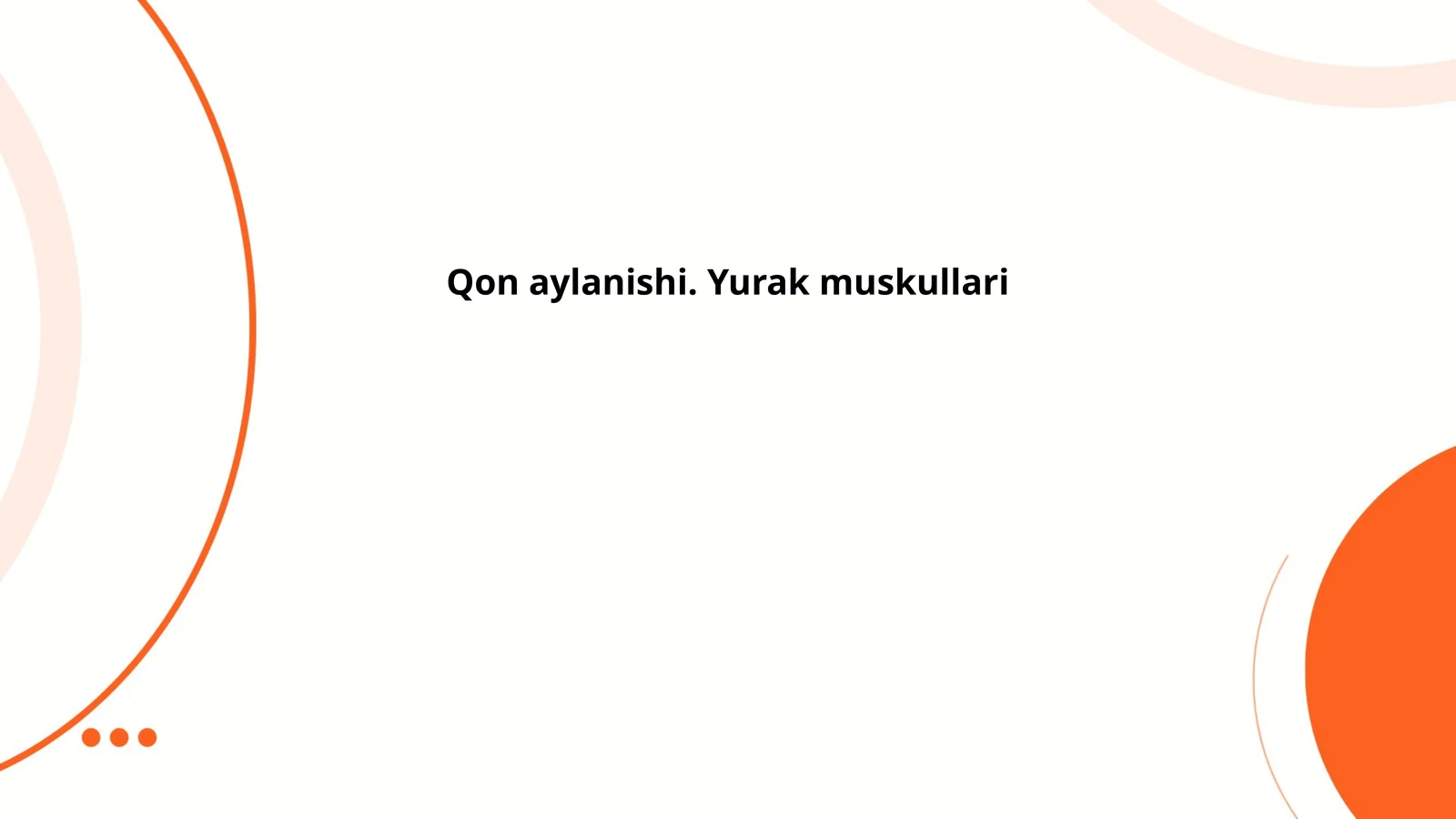 Qon aylanishi. Yurak muskullari